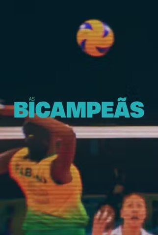 Poster 1 de Série As Bicampeãs (2024)