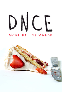 DNCE: Cake by the Ocean - Poster / Capa / Cartaz - Oficial 1