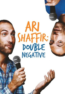 Ari Shaffir: Double Negative (Ari Shaffir: Double Negative)