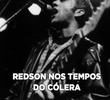 Redson Nos Tempos do Cólera
