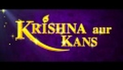 Krishna Aur Kans - Official Theatrical HD Trailer
