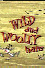 Coelho Selvagem do Velho Oeste (Wild and Woolly Hare)