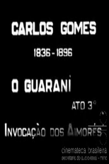 Carlos Gomes (Carlos Gomes 1836 - 1896 O Guarani Ato 3º Invocação dos Aimorés)