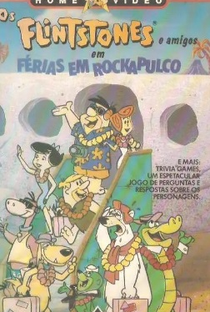 Os Flintstones e Amigos em Férias em Rockapulco - Poster / Capa / Cartaz - Oficial 2