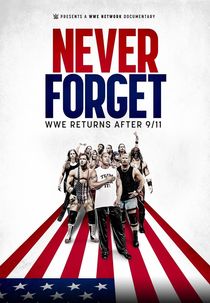 Never Forget: WWE Returns After 9/11 (Never Forget: WWE Returns After 9/11)