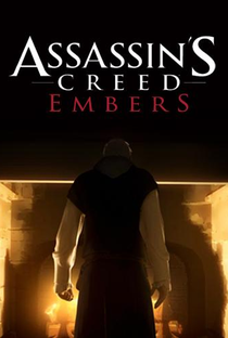 Assassin’s Creed: Embers - Poster / Capa / Cartaz - Oficial 1