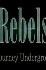 Tempos de Rebeldia (Rebels - A Journey Underground)