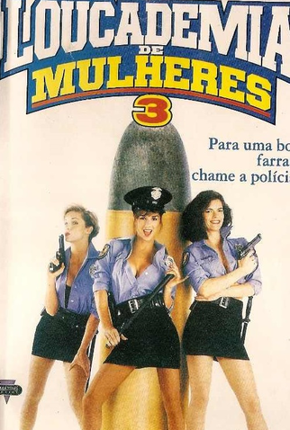 Loucademia de Polícia Feminina, Parte 3