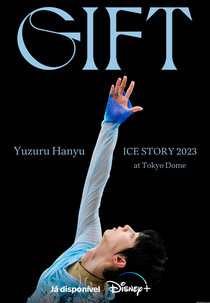 Yuzuru Hanyu ICE STORY 2023 “GIFT” at Tokyo Dome (Yuzuru Hanyu Ice Story GIFT at Tokyo Dome)
