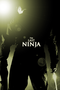 O Último Ninja - Poster / Capa / Cartaz - Oficial 1