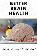 Um Melhor Cérebro: O que nós comemos (Better Brain Health: We Are What We Eat)