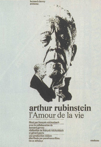Arthur Rubinstein – The Love of Life (L'Amour de la vie – Artur Rubinstein)