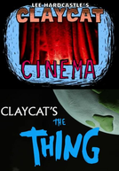 Claycat's the Thing (Claycat's the Thing)