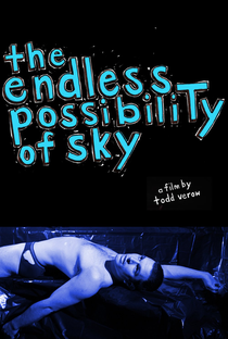 The Endless Possibility of Sky - Poster / Capa / Cartaz - Oficial 1