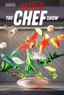 The Chef Show (1ª Temporada) - Poster / Capa / Cartaz - Oficial 1