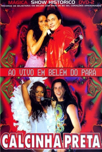Calcinha Preta - Ao Vivo em Belém do Pará - Poster / Capa / Cartaz - Oficial 1