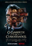 O Gabinete de Curiosidades de Guillermo del Toro (1ª Temporada) (Guillermo del Toro's Cabinet of Curiosities (Season 1))