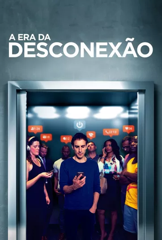 Poster 2 de Filme A Era da Desconexão (2018)