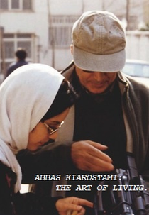 Abbas Kiarostami: The Art of Living (Abbas Kiarostami: The Art of Living)