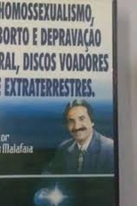 Homossexualismo, Aborto e Depravação Moral, Discos Voadores e Extraterrestres (Homossexualismo, Aborto e Depravação Moral, Discos Voadores e Extraterrestres)