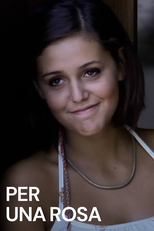 Tudo por uma Rosa (Per Una Rosa)