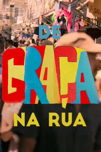  de Série Tô de Graça: De Graça na Rua (2020)