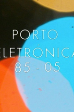 Porto Electrónica 1985-2005 (Porto Electrónica 1985-2005)