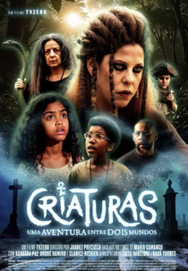 Criaturas: Uma Aventura Entre Dois Mundos (Criaturas: Uma Aventura Entre Dois Mundos)