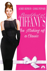 Breakfast at Tiffany's: The Making of a Classic (Breakfast at Tiffany's: The Making of a Classic)