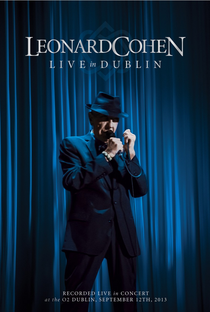 Leonard Cohen - Live in Dublin - Poster / Capa / Cartaz - Oficial 1