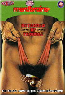 Retarded of Trouble (Retarded of Trouble)