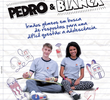 Pedro e Bianca (1ª Temporada)
