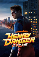 Henry Danger: O Filme (Henry Danger: The Movie)