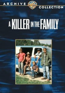 Um Assassino na Família (A Killer in the Family)