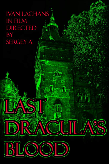 Poster de Curta Last Dracula’s Blood (2018)