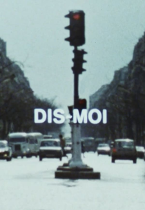 Dis-moi (Dis-moi)