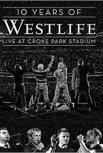 Westlife - Live at Croke Park: 10 Years of Westlife - Poster / Capa / Cartaz - Oficial 1