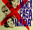 Nunca pasa nada