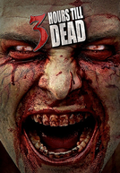 3 Hours till Death