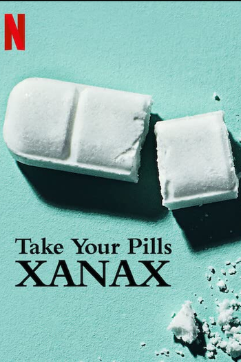 Poster de Filme Take Your Pills: Xanax (2022)