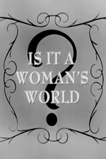 Is It a Woman's World? (How They Saw Us: Is It a Woman's World?)
