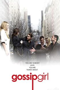 Gossip Girl: A Garota do Blog (1ª Temporada) - Poster / Capa / Cartaz - Oficial 3