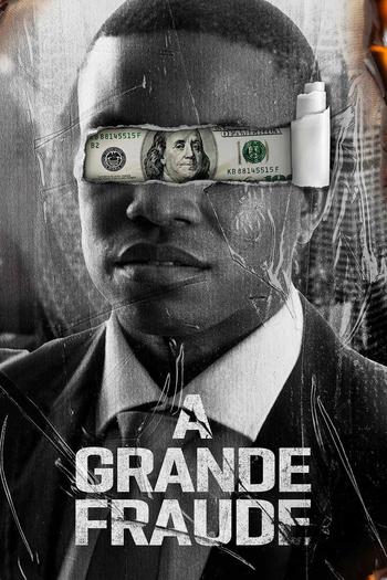  de Filme A Grande Fraude (2021)