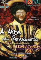 A Arte do Renascimento - uma Cinebiografia de Sílvio Tendler (A Arte do Renascimento - uma Cinebiografia de Sílvio Tendler)