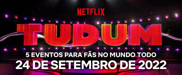 Netflix anuncia 'Tudum: Um Evento Mundial para Fãs'