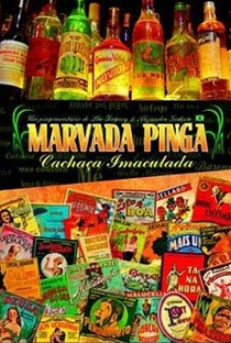 Marvada Pinga - Cachaça Imaculada - Poster / Capa / Cartaz - Oficial 1
