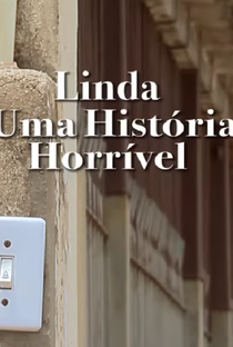Linda, Uma História Horrível - Poster / Capa / Cartaz - Oficial 1