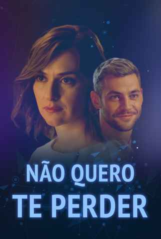 Poster 1 de Série Não quero te perder (2020)