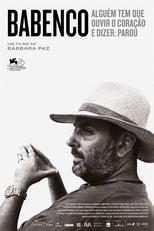 Babenco: Alguém Tem que Ouvir o Coração e Dizer Parou (Babenco: Alguém Tem que Ouvir o Coração e Dizer Parou)