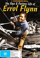Tasmanian Devil: The Fast and Furious Life of Errol Flynn (Tasmanian Devil: The Fast and Furious Life of Errol Flynn)